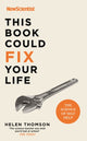 Book cover of: This Book Could Fix Your Life. By: New Scientist