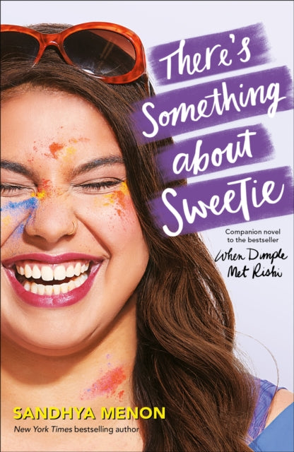 Book cover of: There's Something About Sweetie. By: Sandhya Menon
