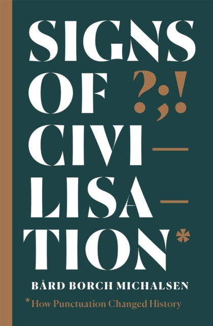 Book cover of: Signs of Civilisation. By: Bård Borch Michalsen