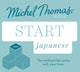 Book cover of: Start Japanese New Edition (Learn Japanese with the Michel Thomas Method)