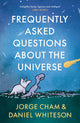 Book cover of: Frequently Asked Questions About the Universe. By: Daniel Whiteson