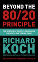 Book cover of: Beyond the 80/20 Principle. By: Richard Koch