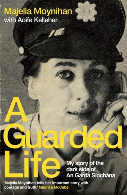 Book cover of: Guarded Life. By: Majella Moynihan