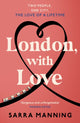 Book cover of: London, With Love. By: Sarra Manning