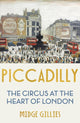 Book cover of: Piccadilly. By: Midge Gillies