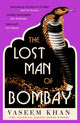 Book cover of: Lost Man of Bombay. By: Vaseem Khan