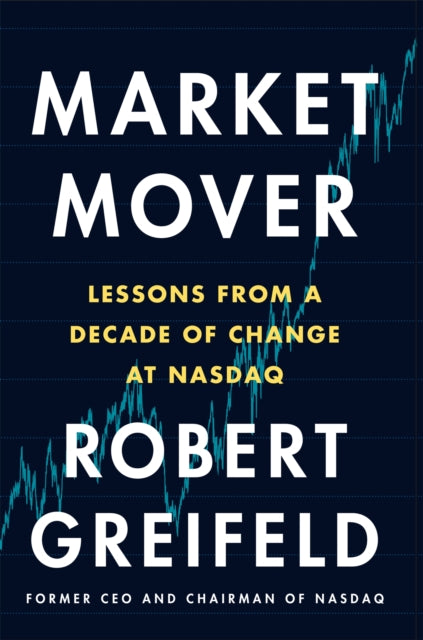 Book cover of: Market Mover. By: Robert Greifeld