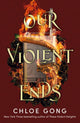 Our Violent Ends, the unputdownable, thrilling sequel to the astonishing fantasy romance These Violent Delights 9781529344585 Chloe Gong