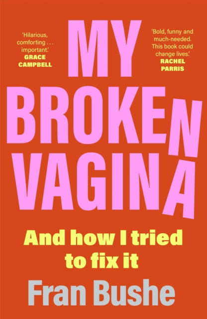 Book cover of: My Broken Vagina. By: Fran Bushe