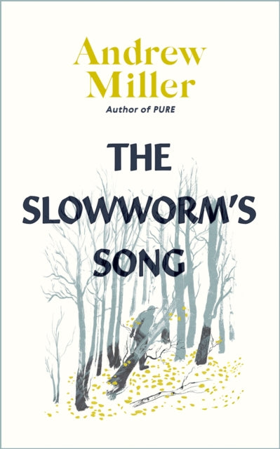 Slowworm's Song 9781529354195 Andrew Miller