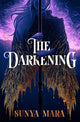 Book cover of: Darkening. By: Sunya Mara