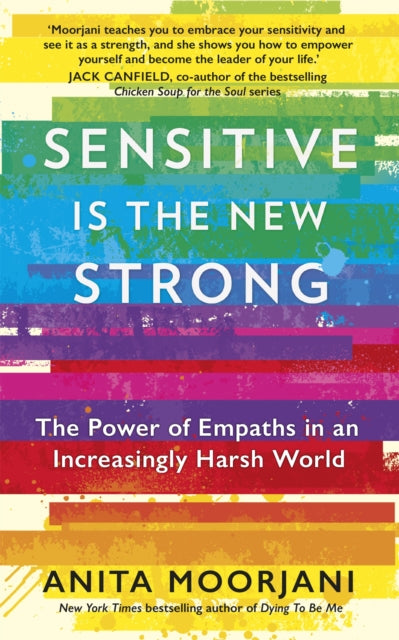Book cover of: Sensitive is the New Strong. By: Anita Moorjani