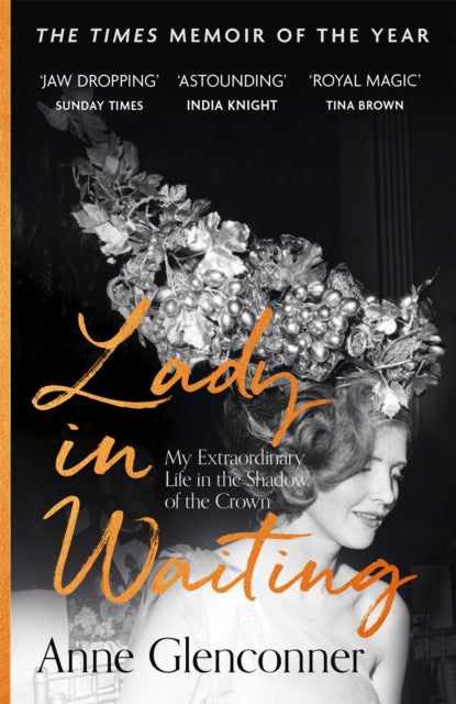 Book cover of: Lady in Waiting. By: Anne Glenconner