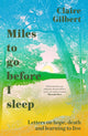 Book cover of: Miles To Go Before I Sleep. By: Claire Gilbert