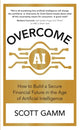 Book cover of: Overcome AI. By: Scott Gamm
