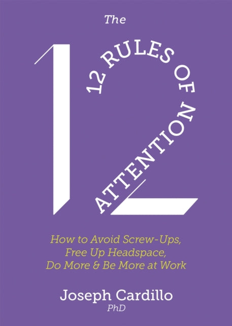 Book cover of: 12 Rules of Attention. By: Joseph Cardillo