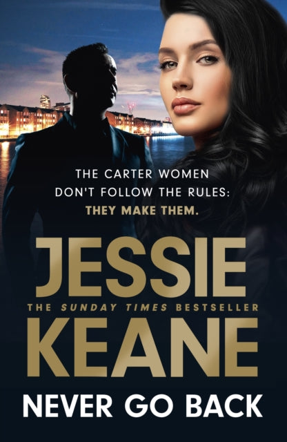 Book cover of: Never Go Back. By: Jessie Keane