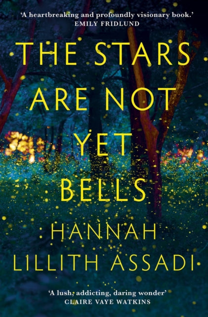 Book cover of: Stars Are Not Yet Bells. By: Hannah Lillith Assadi