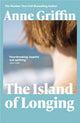 The Island of Longing, The emotional, unforgettable Top Ten Irish bestseller 9781529372052 Anne Griffin