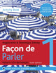 Book cover of: Facon de Parler 1 French Beginner's course 6th edition. By: Angela Aries