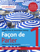 Book cover of: Facon de Parler 1 French Beginner's course 6th edition. By: Angela Aries