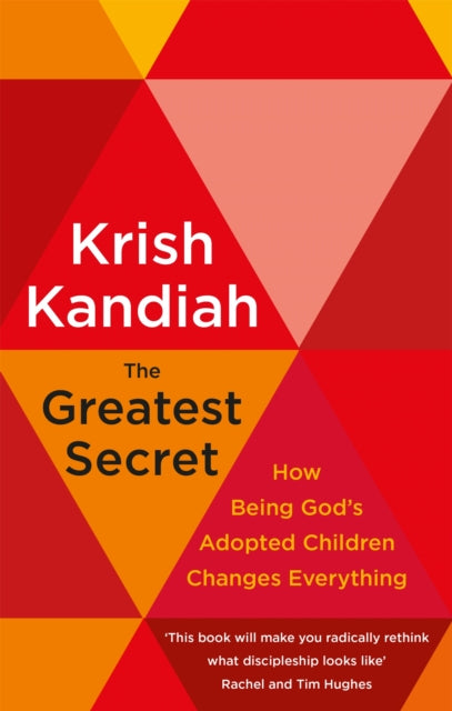 Book cover of: Greatest Secret. By: Krish Kandiah