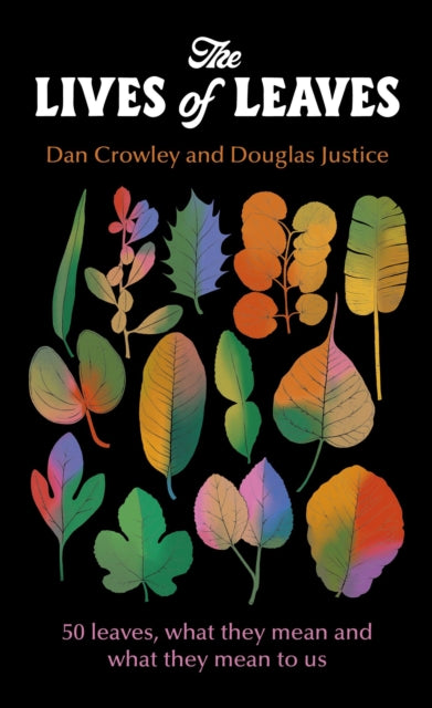 Book cover of: Lives of Leaves. By: Dan Crowley