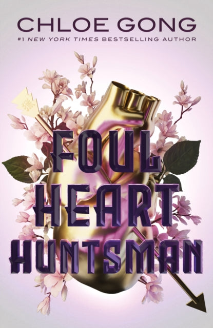 Book cover of: Foul Heart Huntsman. By: Chloe Gong