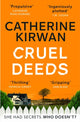 Book cover of: Cruel Deeds. By: Catherine Kirwan