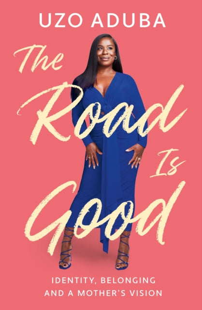 Book cover of: Road is Good. By: Uzo Aduba