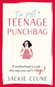 I'm Just a Teenage Punchbag, POIGNANT AND FUNNY: A NOVEL FOR A GENERATION OF WOMEN 9781529382419 Jackie Clune