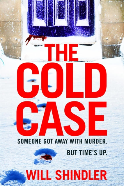 Cold Case, A totally gripping crime thriller with a killer twist you won't see coming 9781529383898 Will Shindler