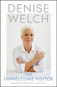 Book cover of: Unwelcome Visitor. By: Denise Welch