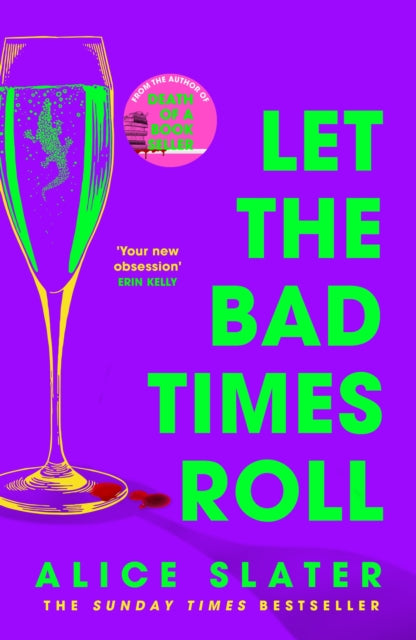 Let the Bad Times Roll, The dark and deadly new novel from the author of Death of a Bookseller 9781529385380 Alice Slater