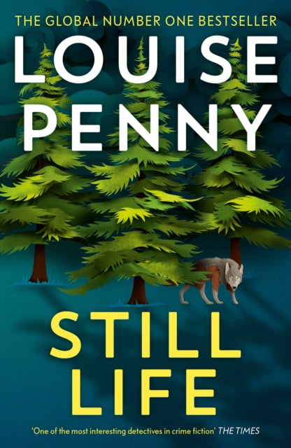 Still Life, thrilling and page-turning crime fiction from the author of the bestselling Inspector Gamache novels 9781529386691 Louise Penny