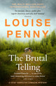 Brutal Telling, thrilling and page-turning crime fiction from the author of the bestselling Inspector Gamache novels 9781529386776 Louise Penny