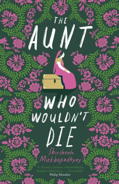 Book cover of: Aunt Who Wouldn't Die. By: Shirshendu Mukhopadhyay