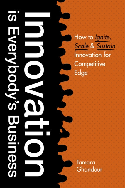 Book cover of: Innovation is Everybody's Business. By: Tamara Ghandour