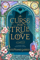 Curse For True Love, the thrilling final book in the Once Upon a Broken Heart series 9781529399288 Stephanie Garber