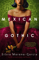 Mexican Gothic, The extraordinary international bestseller, 'a new classic of the genre' 9781529402681 Silvia Moreno-Garcia