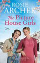 Book cover of: Picture House Girls. By: Rosie Archer