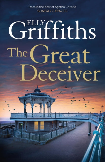 Book cover of: Great Deceiver. By: Elly Griffiths