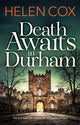 Book cover of: Death Awaits in Durham. By: Helen Cox