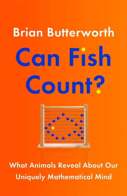 Book cover of: Can Fish Count?. By: Brian Butterworth