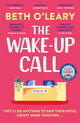 Wake-Up Call, The addictive enemies-to-lovers romcom from the author of THE FLATSHARE 9781529418262 Beth O'Leary