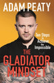 Book cover of: Gladiator Mindset. By: Adam Peaty