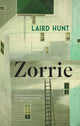 Book cover of: Zorrie. By: Laird Hunt