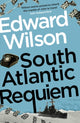 Book cover of: South Atlantic Requiem. By: Edward Wilson