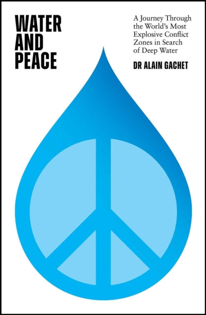 Book cover of: Water and Peace. By: Alain Gachet