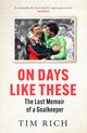 Book cover of: On Days Like These. By: Tim Rich